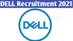 Private Job In Dell Recruitment 2021