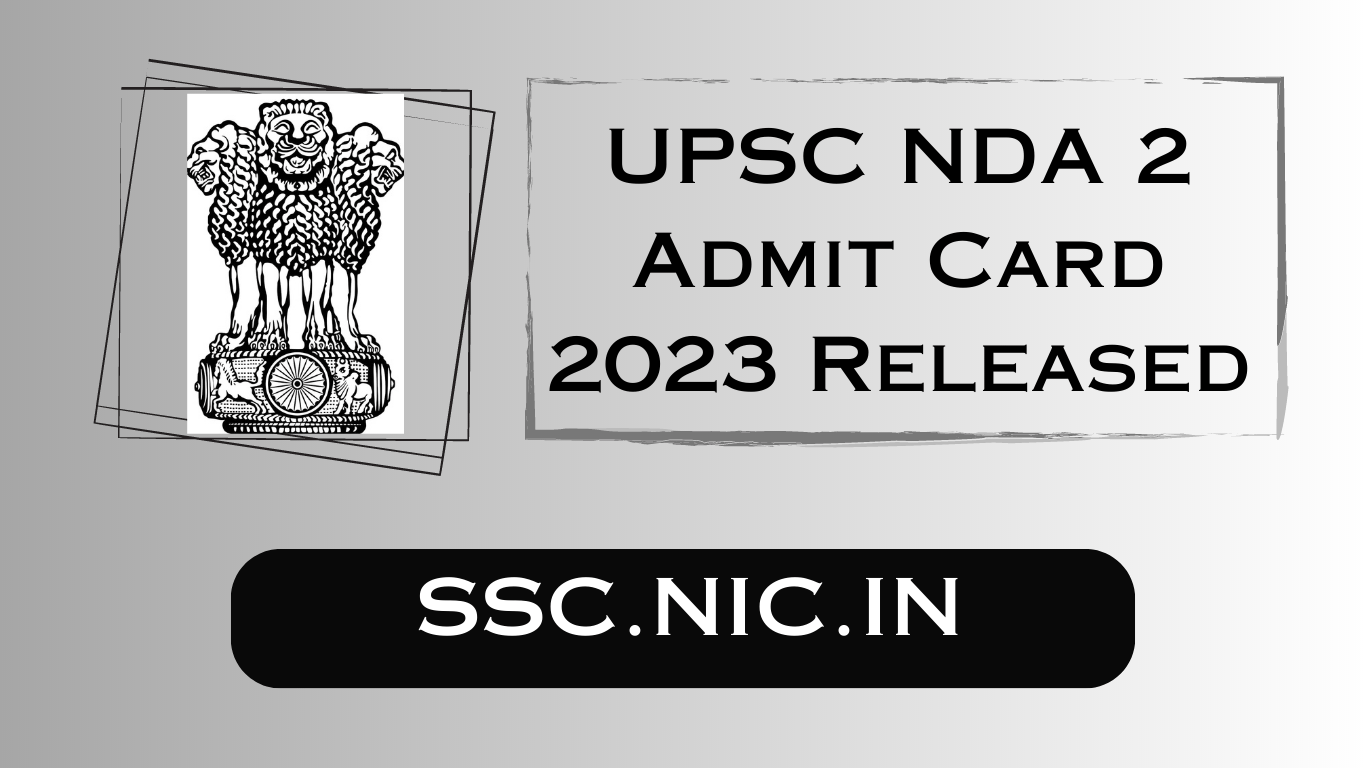 UPSC NDA 2 Admit Card 2023